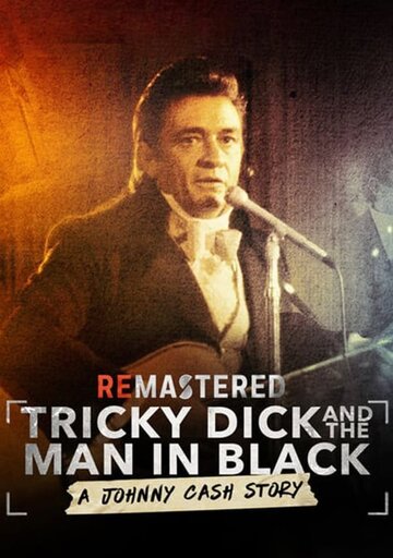 ReMastered: Tricky Dick and the Man in Black (2018)