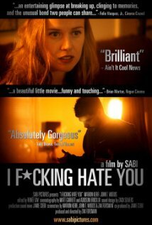 I Fucking Hate You (2008)