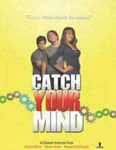 Catch Your Mind (2008)