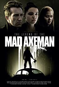The Legend of the Mad Axeman (2017)