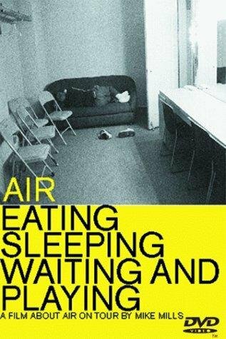 Air: Eating, Sleeping, Waiting and Playing (1999)